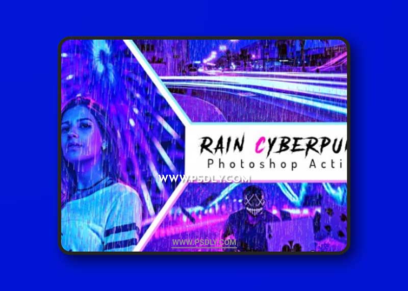 CreativeMarket - Rain Cyberpunk Photoshop Action 6343017