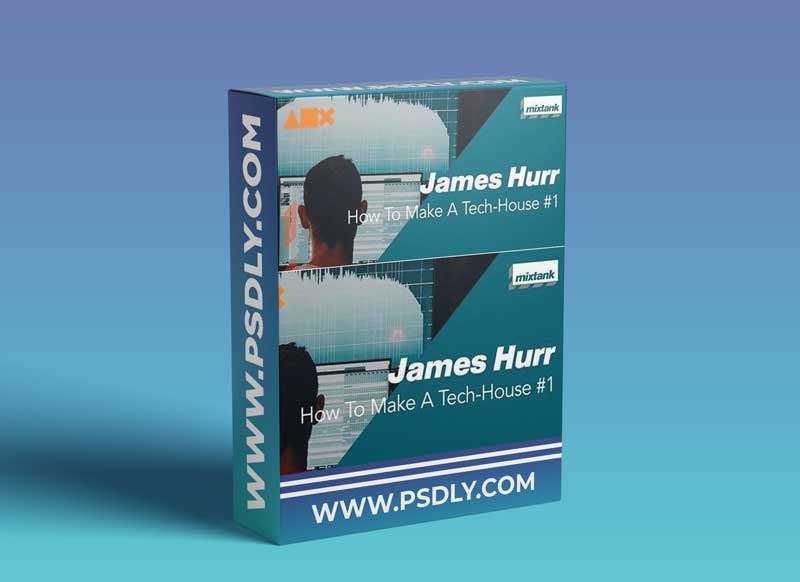 Mixtank.tv James Hurr How To Make A Tech-House #1