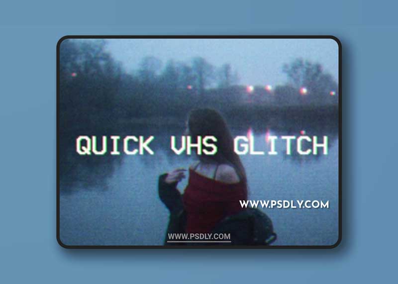 Quick VHS Glitch Effect - Photoshop Actions