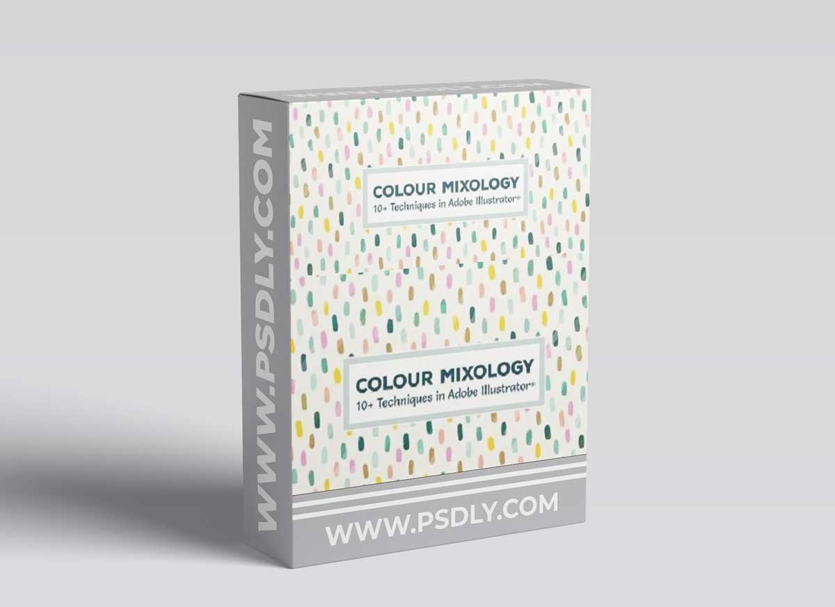 Colour Mixology: 10+ Techniques in Adobe Illustrator® for Creating and Applying Beautiful Color