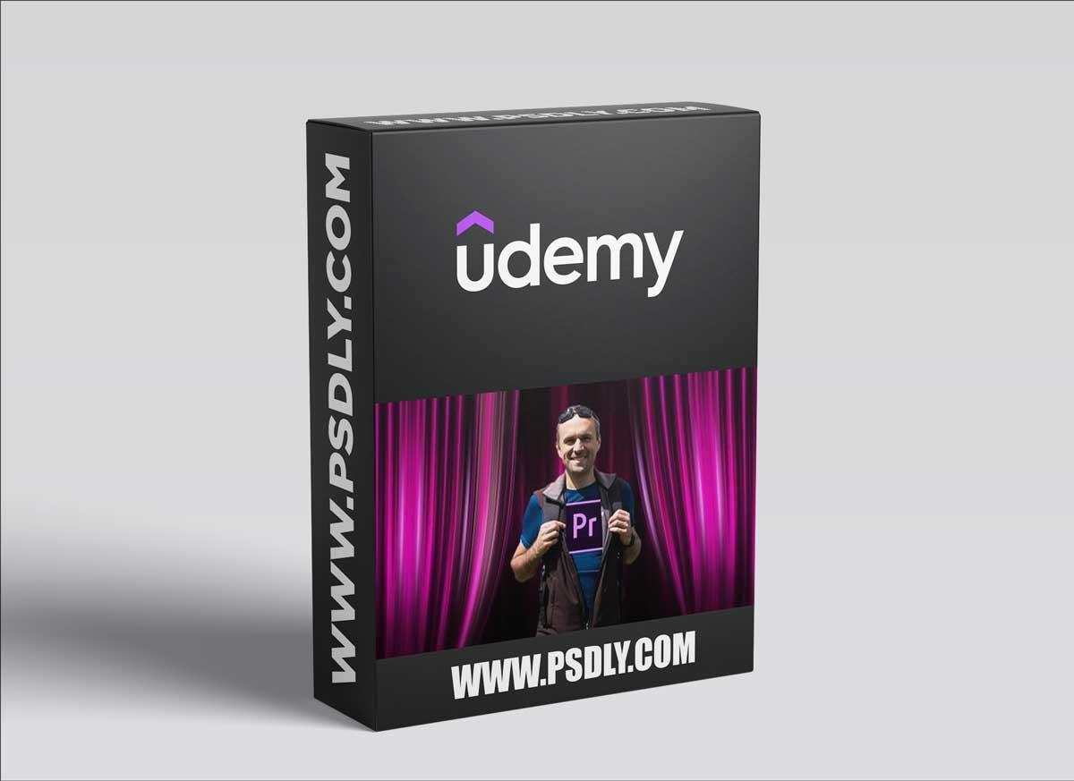 Master Premiere Pro - Advanced Techniques (Updated 4 - 2021)