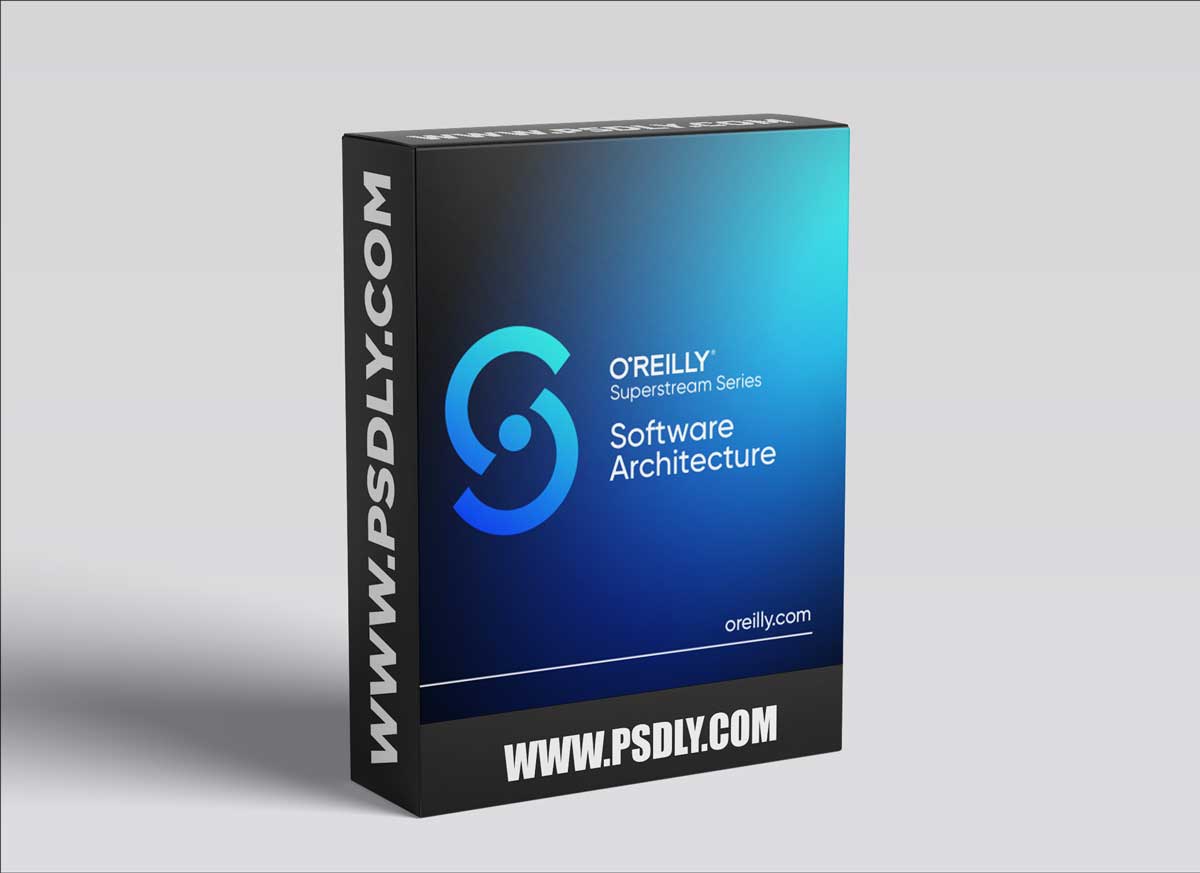 O'Reilly - Software Architecture Superstream Series Software Architecture Fundamentals-comparing Architectural Styles