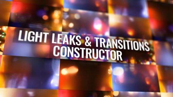 Videohive Light Leaks and Transitions Constructor 20695302