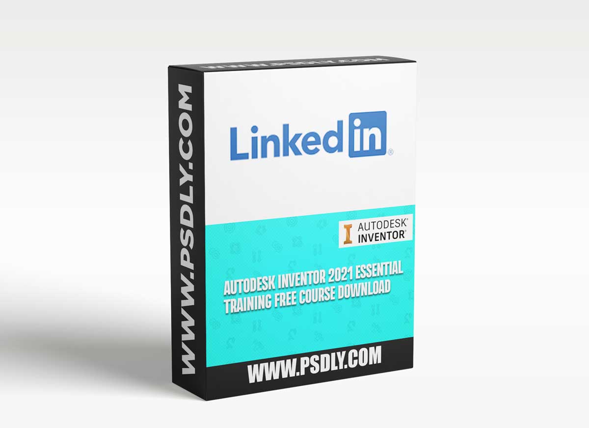 LinkedIn Learning - Autodesk Inventor 2021 Essential Training
