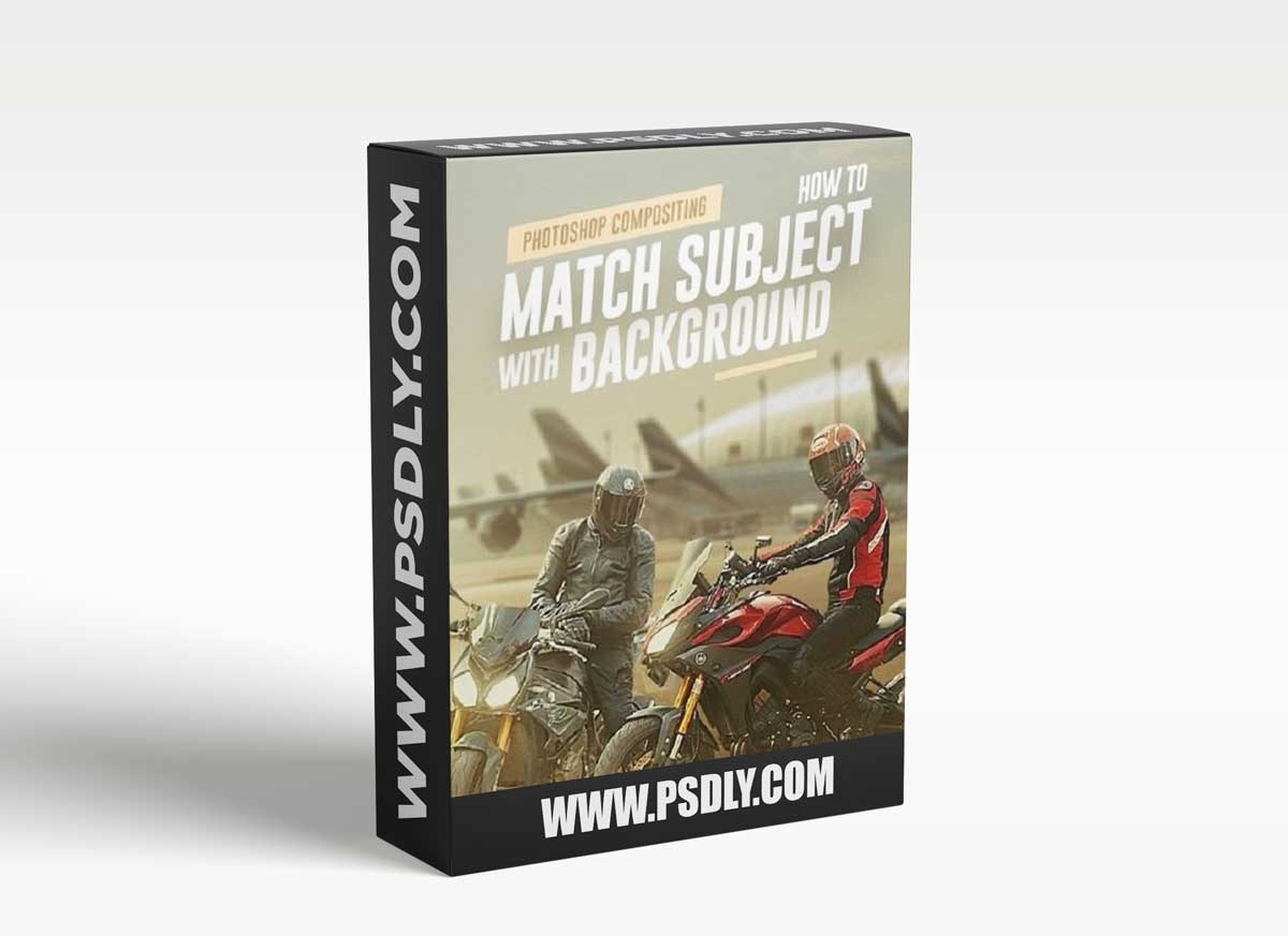 PhotoWhoa - Photoshop Compositing – Match Subject with any Background