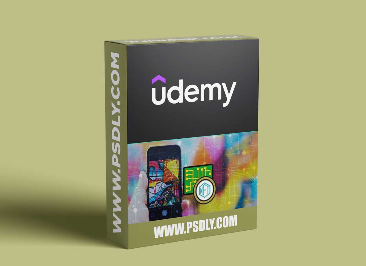 Mastering NFTs: Create, Buy, and Sell your Digital Art