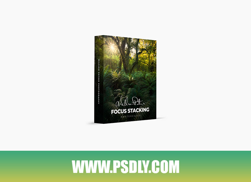 William Patino Focus Stacking Masterclass