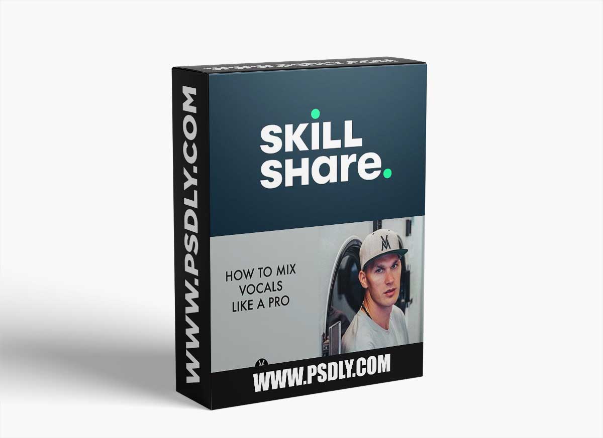 Skillshare How To Mix House Vocals Like A Pro TUTORiAL