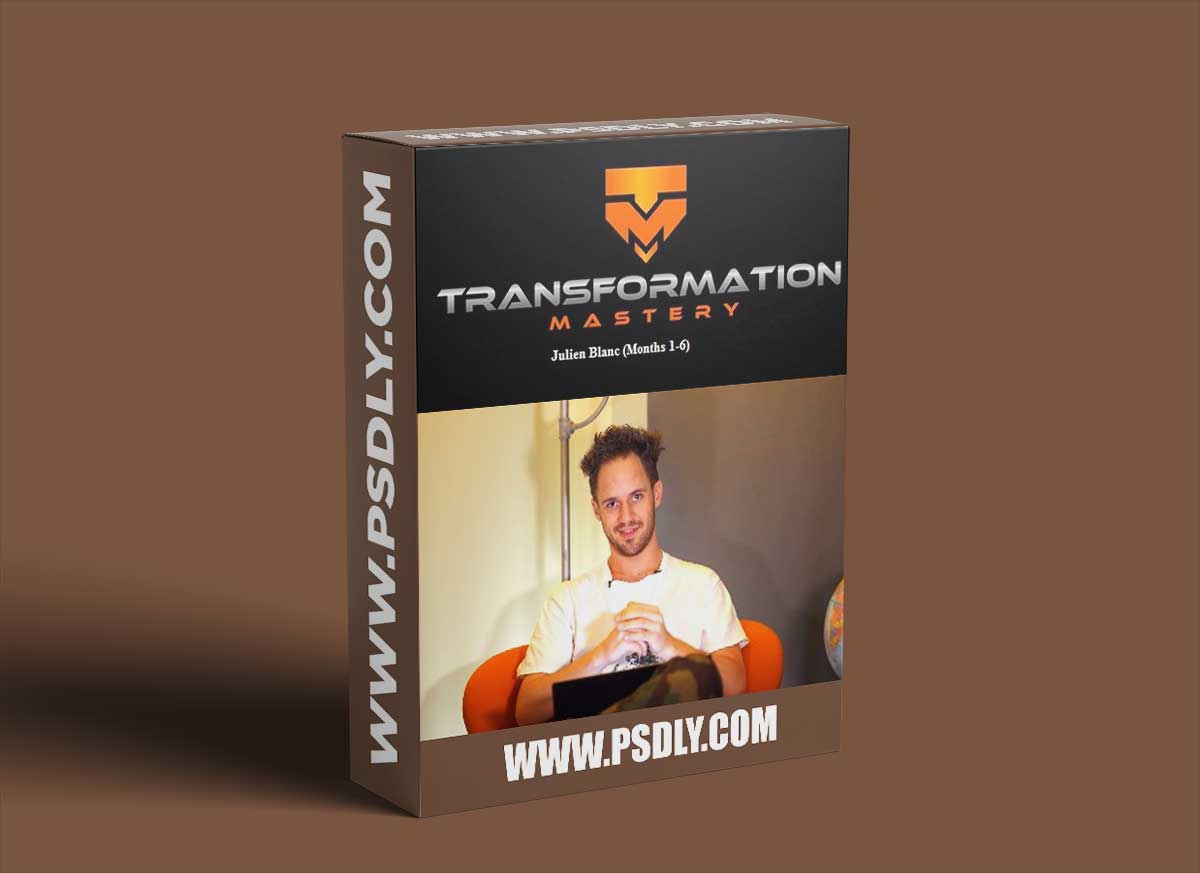 Transformation Mastery by Julien Blanc (Months 1-6)
