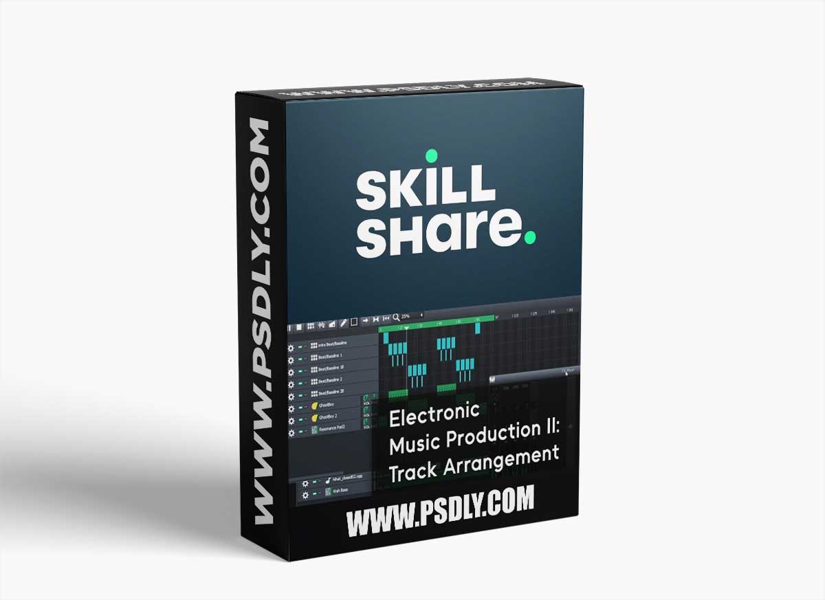 Skillshare Electronic Music Production II Track Arrangement TUTORiAL