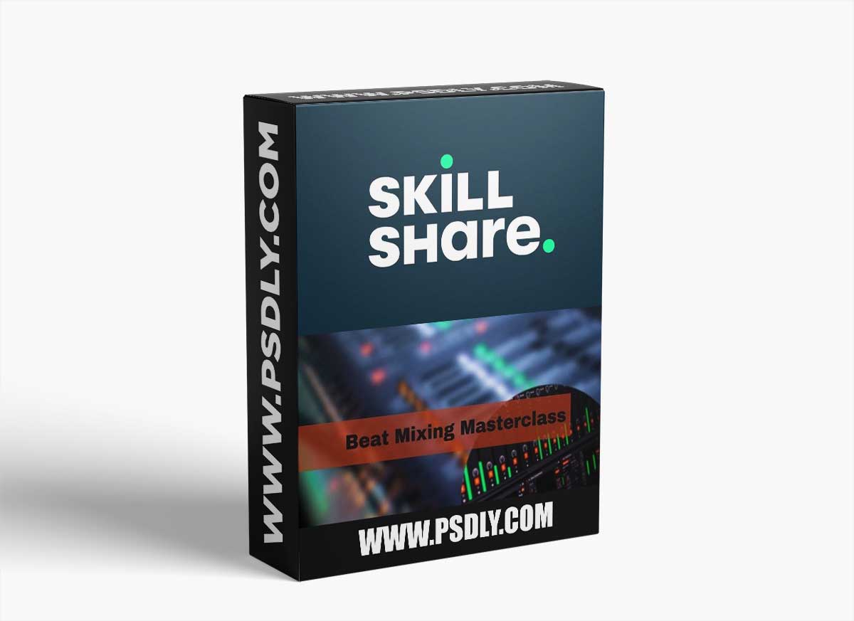 Skillshare The Ultimate Beat Mixing Masterclass : Beginner to Advanced - PART 1 TUTORiAL