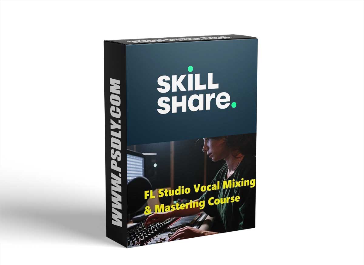Skillshare FL Studio 20 Mixing and Mastering Vocals for Beginners TUTORiAL