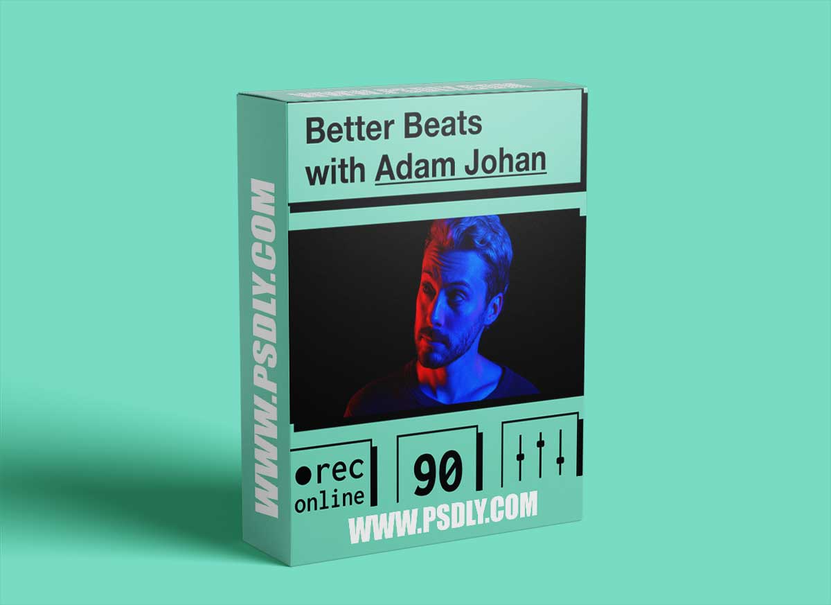 IO Music Academy Better Beats with Adam Johan TUTORiAL