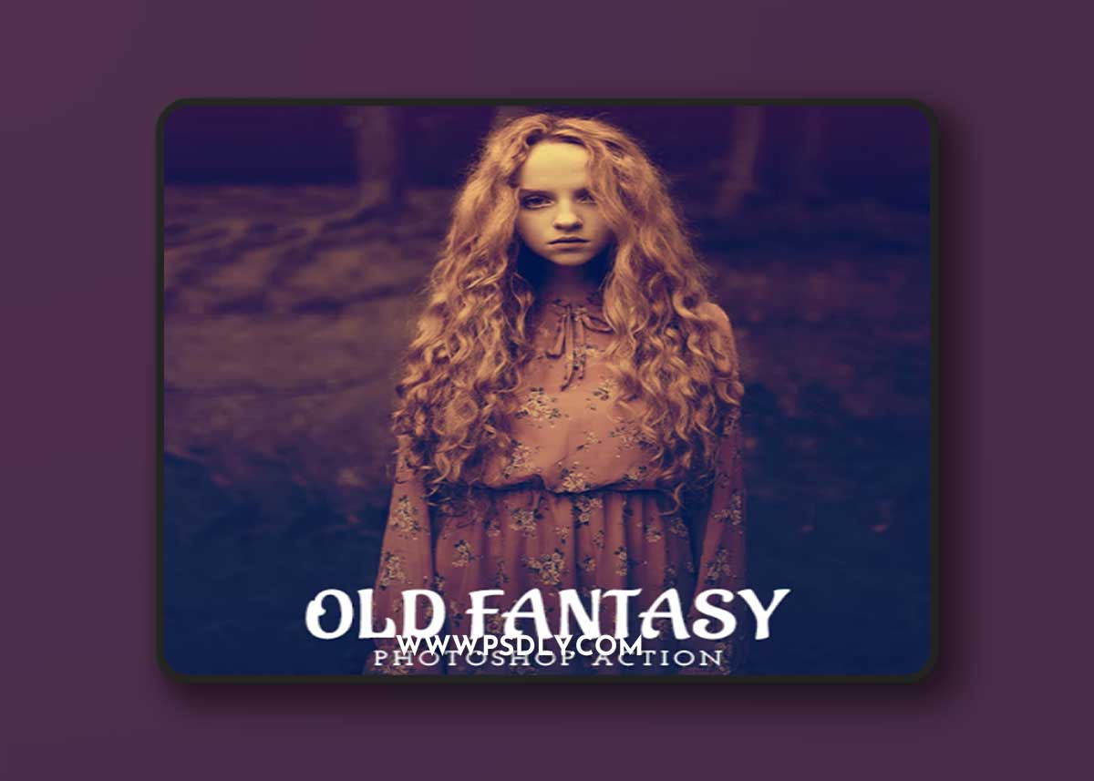 Graphicriver - Old Fantasy - Photoshop Action 41022198