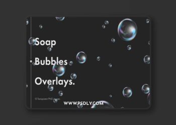 Soap Bubbles Overlays