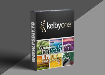 KelbyOne – Designing Graphics for Social Media in Photoshop: 101