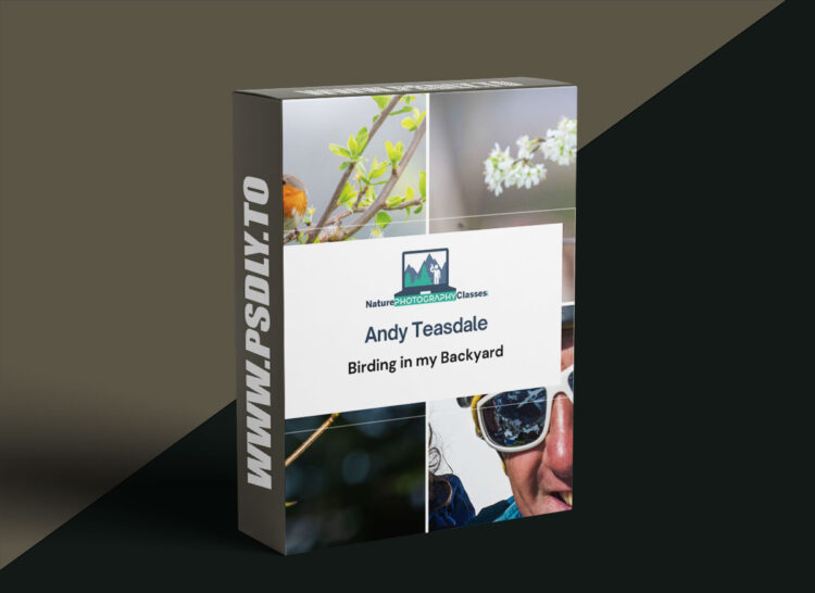 Naturephotographyclasses - Andy Teasdale - Birding in my Backyard 1 Naturephotographyclasses - Andy Teasdale - Birding in my Backyard