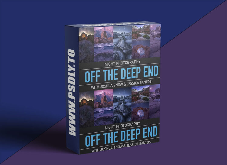 Joshua Snow - Night Photography Off the Deep End 1&2 1 Joshua Snow - Night Photography Off the Deep End 1&2