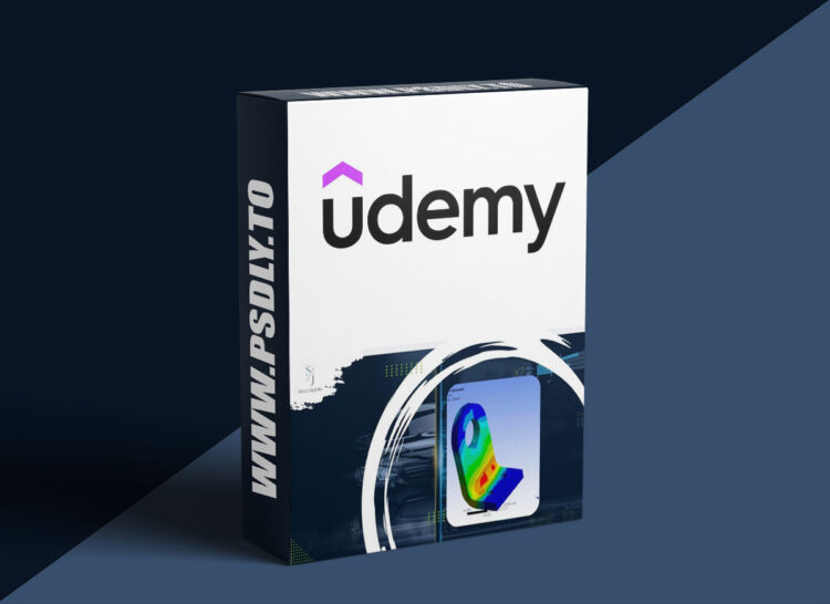 Udemy – ANSYS Workbench Mastery: FEA Simulation 1 ANSYS Workbench Mastery: FEA Simulation